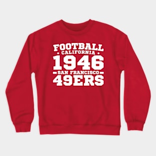 Football California 1946 San Francisco 49ers Crewneck Sweatshirt